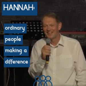 Hannah - Ordinary People making a difference