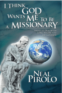 I Think God Wants Me To Be a Missionary