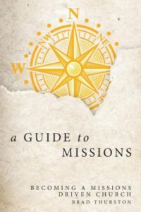 a guide to missions brad thurston